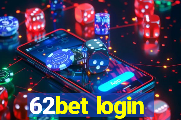 62bet login